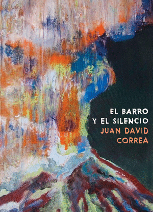 EL BARRO Y EL SILENCIO