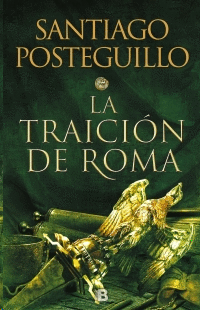 LA TRAICIÓN DE ROMA (TRILOGÍA AFRICANUS 3)