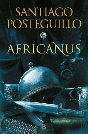 AFRICANUS. EL HIJO DEL CÓNSUL (TRILOGÍA AFRICANUS 1)