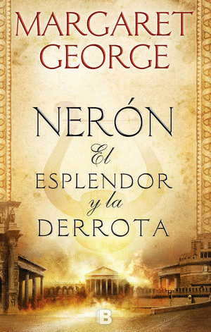 NERON: EL ESPLENDOR Y LA DERROTA