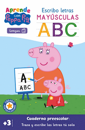 APRENDE CON PEPPA PIG. ESCRIBO LETRAS MAYUSCULAS