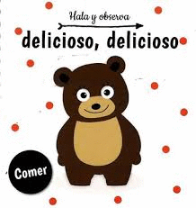 DELICIOSO, DELICIOSO COMER (HALA Y OBSERVA)