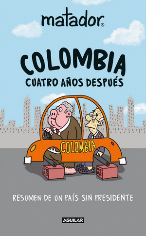 COLOMBIA, CUATRO AÑOS DESPUES