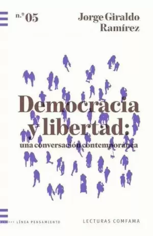 DEMOCRACIA Y LIBERTAD: UNA CONVERSACIÓN CONTEMPORÁNEA