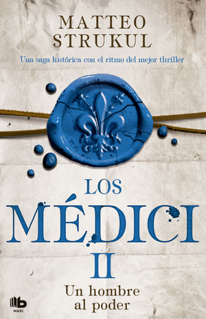 LOS MEDICI II. UN HOMBRE AL PODER