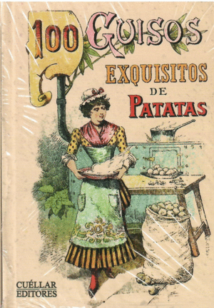 100 GUISOS EXQUISITOS DE PATATAS