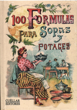 100 FORMULAS PARA SOPAS Y POTAGES