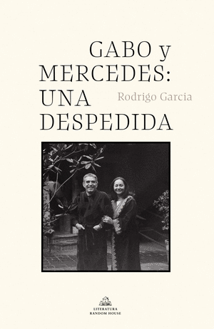 GABO Y MERCEDES: UNA DESPEDIDA