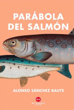 LA PARÁBOLA DEL SALMÓN