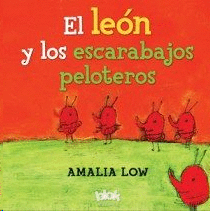 EL LEÓN Y LOS ESCARABAJOS ESTERCOLEROS