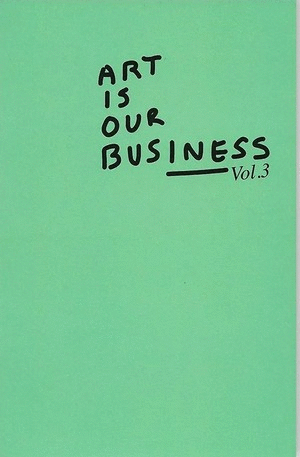 ART IS OUR BUSINESS VOL 3