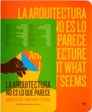 LA ARQUITECTURA NO ES LO QUE PARECE / ARCHITECTURE IS NOT WHAT IT SEEMS