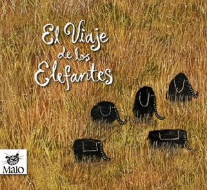 EL VIAJE DE LOS ELEFANTES