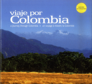 VIAJE POR COLOMBIA - A JOURNEY THROUGH COLOMBIA - UN VOYAGE A TRAVERS LA COLOMBIE