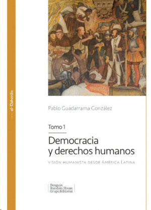 DEMOCRACIA Y DERECHOS HUMANOS. TOMO 1