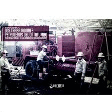 LOS TRABAJADORES PETROLEROS DEL CATATUMBO Y SU RESISTENCIA A LA COLOMBIAN PETROLEUM COMPANY