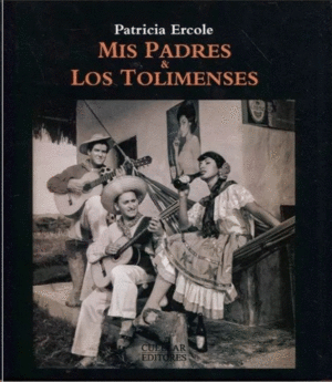 MIS PADRES Y LOS TOLIMENSES