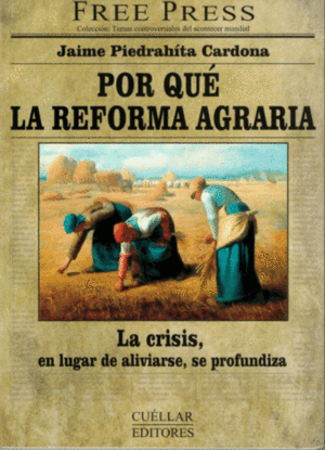 POR QUE LA REFORMA AGRARIA