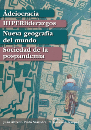 ADEIOCRACIA, HIPERLIDERAZGOS.NUEVA GEOGRAFÍA DEL MUNDO