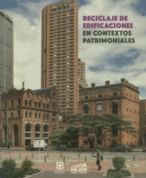 RECICLAJE DE EDIFICACIONES EN CONTEXTOS PATRIMONIALES