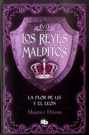 REYES MALDITOS 6. LA FLOR DE LIZ