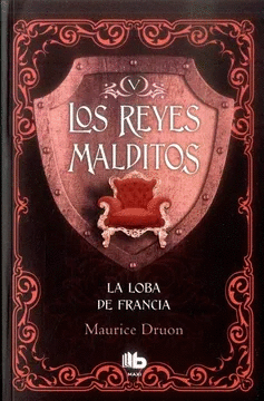 LA LOBA DE FRANCIA (LOS REYES MALDITOS V)