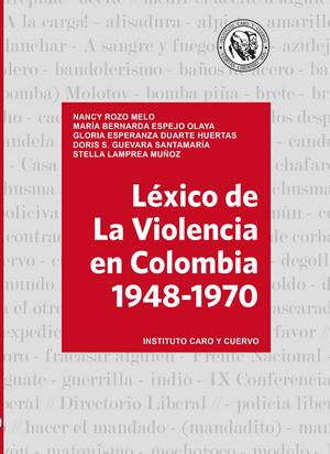 LÉXICO DE LA VIOLENCIA EN COLOMBIA 1948-1970