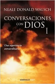 CONVERSACIONES CON DIOS I - UNA EXPERIENCIA EXTRAORDINARIA