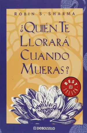 QUIEN TE LLORARA CUANDO MUERAS?
