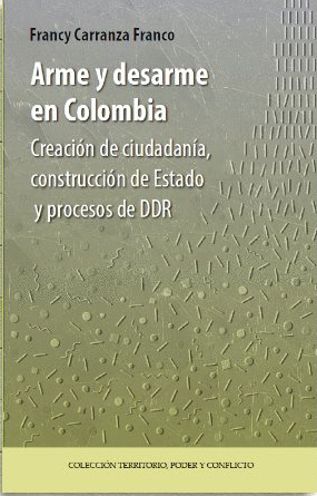 ARME Y DESARME EN COLOMBIA.