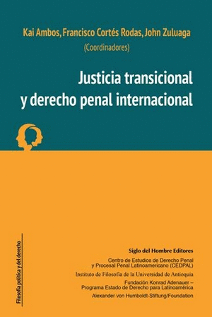 JUSTICIA TRANSICIONAL Y DERECHO PENAL INTERNACIONAL