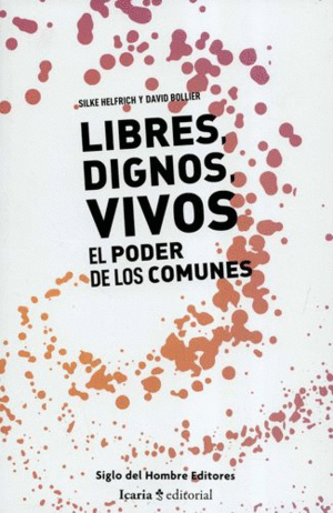 LIBRES, DIGNOS, VIVOS.