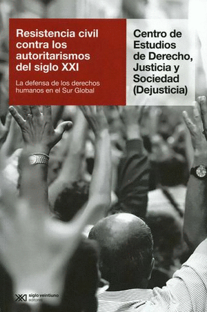 RESISTENCIA CIVIL CONTRA LOS AUTORITARISMOS DEL SIGLO XXI.