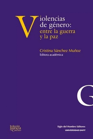 VIOLENCIAS DE GENERO: ENTRE LA GUERRA Y LA PAZ