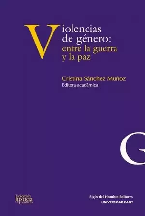 VIOLENCIAS DE GENERO: ENTRE LA GUERRA Y LA PAZ