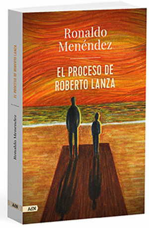 EL PROCESO DE ROBERTO LANZA