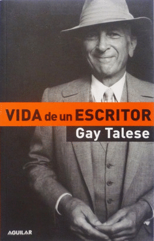VIDA DE UN ESCRITOR: GAY TALESE