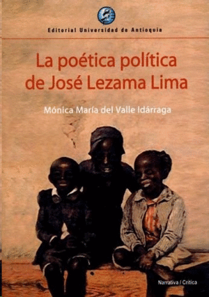 LA POETICA POLÍTICA DE JOSÉ LEZAMA