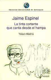 JAIME ESPINEL, LA TINTA CORTANTE QUE CANTA DESDE EL HAMPA