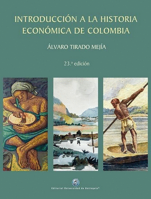 INTRODUCCION A LA HISTORIA ECONOMICA DE COLOMBIA