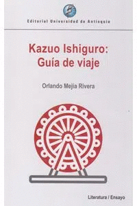 KAZUO ISHIGURO : GUIA DE VIAJE
