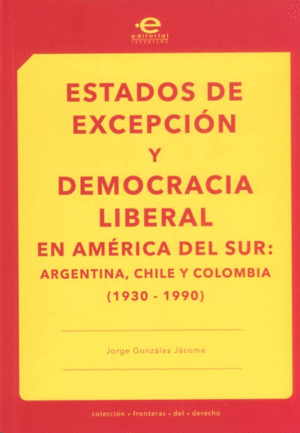 ESTADOS DE EXCEPCION Y DEMOCRACIA LIBERAL EN AMERICA DEL SUR