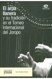 EL ARPA LLANERA Y SU TRADICION EN EL TORNEO INTERNACIONAL DEL JOROPO