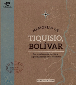 MEMORIAS DE TIQUISIO, BOLÍVAR