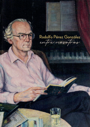 RODOLFO PEREZ GONZALEZ. ENTRE NOSOTROS