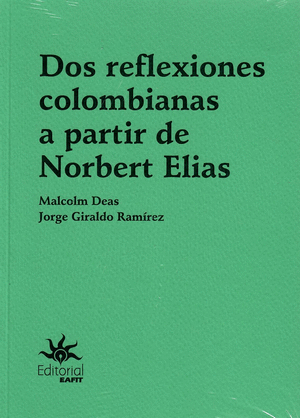 DOS REFLEXIONES COLOMBIANAS A PARTIR DE NORBERT ELIAS