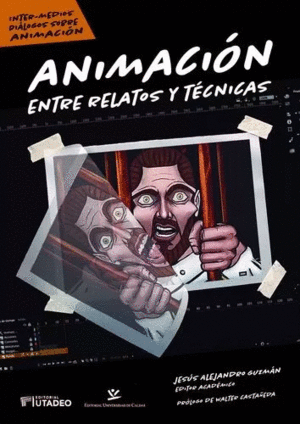 ANIMACIÓN. ENTRE RELATOS Y TÉCNICAS