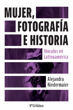 MUJER, FOTOGRAFIA E HISTORIA