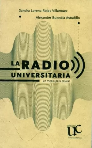 LA RADIO UNIVERSITARIA. UN MEDIO PARA EDUCAR