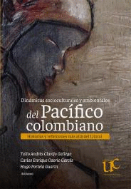 DINÁMICAS SOCIOCULTURALES Y AMBIENTALES DEL PACÍFICO COLOMBIANO